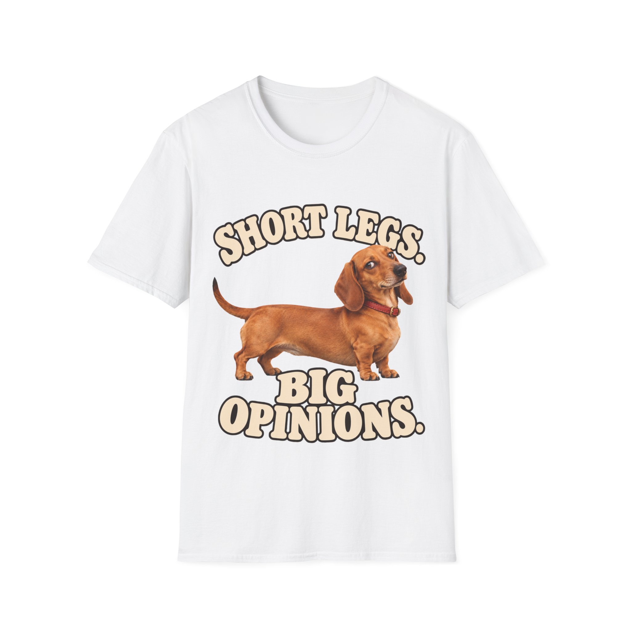 Short Legs, Big Opinions Dachshund T-Shirt